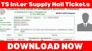 TS Inter Supplementary Exams Hall Tickets 2025 | TS Inter Supply Hall Tickets Download 2025 @tgbie.cgg.gov.in