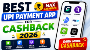 Best UPI Payment App for Cashback in India (2026) | Complete Guide